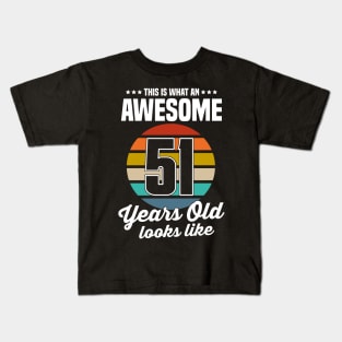 Vintage This Is What An Awesome 51 Years Old Looks Like Kids T-Shirt